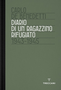 Diario di un ragazzino rifugiato. 1943-1945 - Librerie.coop