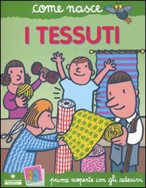 I tessuti. Con adesivi - Librerie.coop I tessuti. Con adesivi - Librerie.coop