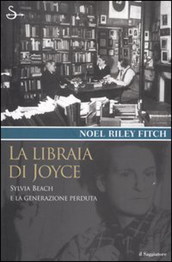 La libraia di Joyce. Sylvia Beach e la generazione perduta - Librerie.coop La libraia di Joyce. Sylvia Beach e la generazione perduta - Librerie.coop