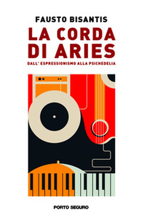 La corda di Aries. Dall'espressionismo alla psichedelia - Librerie.coop La corda di Aries. Dall'espressionismo alla psichedelia - Librerie.coop