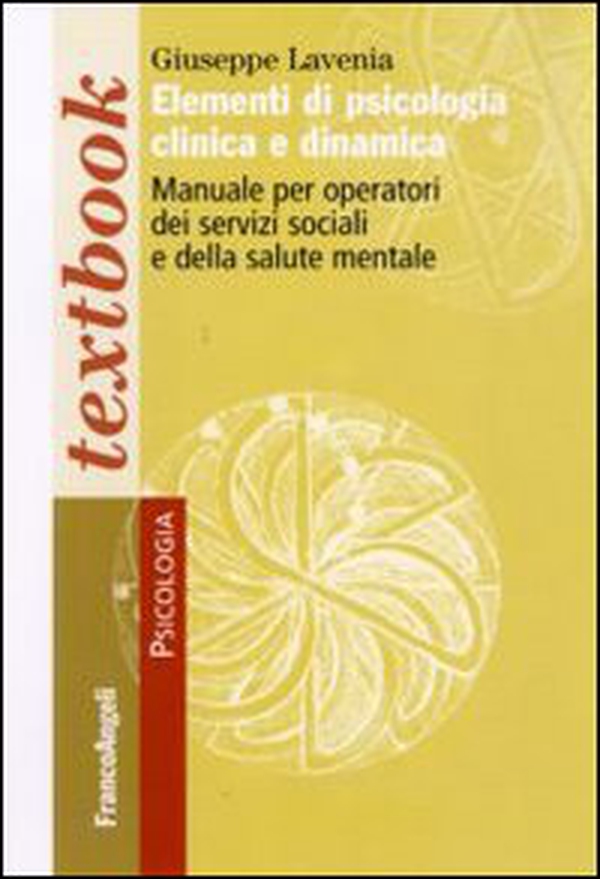 Elementi di psicologia clinica e dinamica. Manuale per operatori dei servizi sociali e della salute mentale - Librerie.coop Elementi di psicologia clinica e dinamica. Manuale per operatori dei servizi sociali e della salute mentale - Librerie.coop