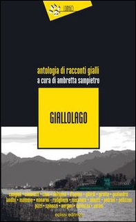 Giallolago. Antologia di racconti gialli - Librerie.coop