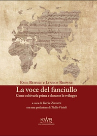 La voce del fanciullo. Come coltivarla prima e durante lo sviluppo - Librerie.coop