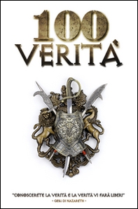 100 verità. Abbatti le bugie del nemico! - Librerie.coop