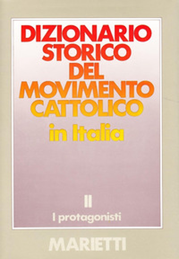 Dizionario storico del movimento cattolico in Italia - Vol. 2 - Librerie.coop Dizionario storico del movimento cattolico in Italia - Vol. 2 - Librerie.coop