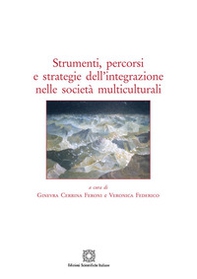 Strumenti, percorsi e strategie dell'integrazione nelle società multiculturali - Librerie.coop