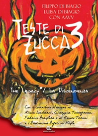 Teste di zucca 3. The legacy-La discendenza - Librerie.coop Teste di zucca 3. The legacy-La discendenza - Librerie.coop