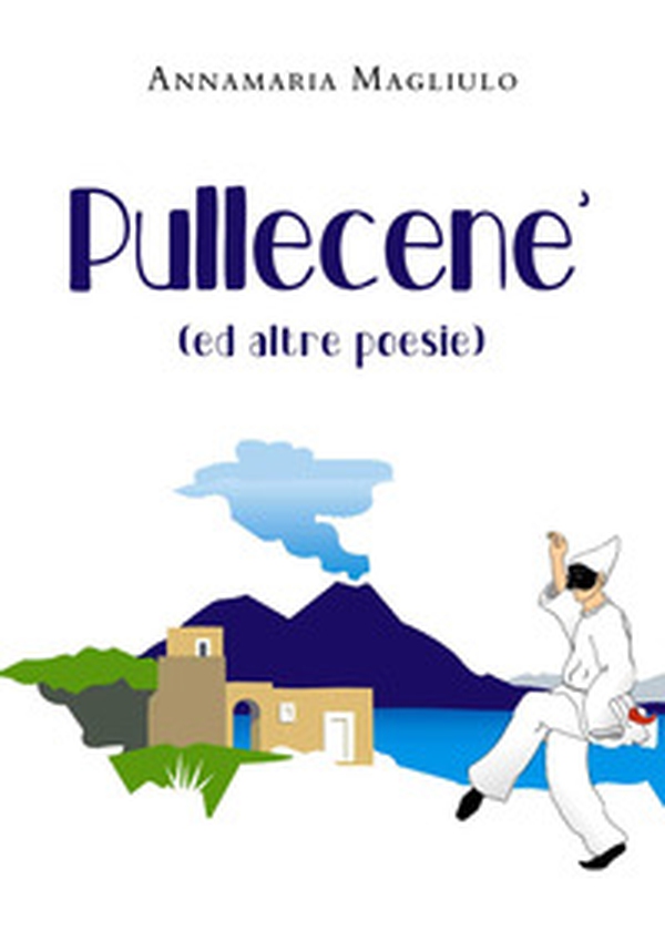 Pullecenè (ed altre poesie) - Librerie.coop Pullecenè (ed altre poesie) - Librerie.coop