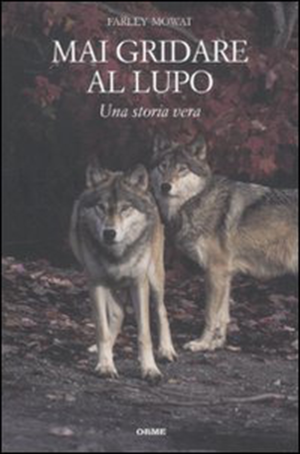 Mai gridare al lupo - Librerie.coop