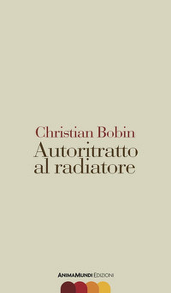 Autoritratto al radiatore - Librerie.coop Autoritratto al radiatore - Librerie.coop