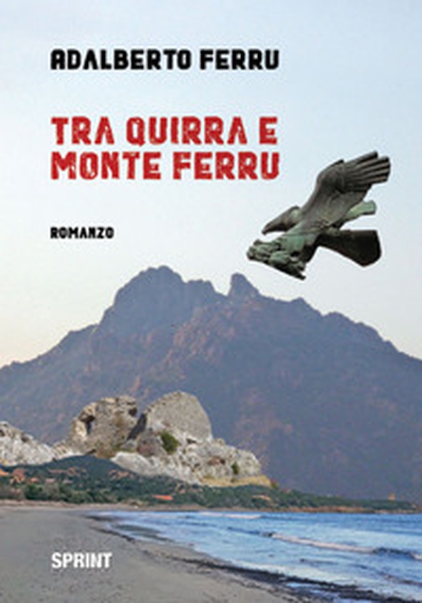 Tra Quirra e Monte Ferru - Librerie.coop Tra Quirra e Monte Ferru - Librerie.coop