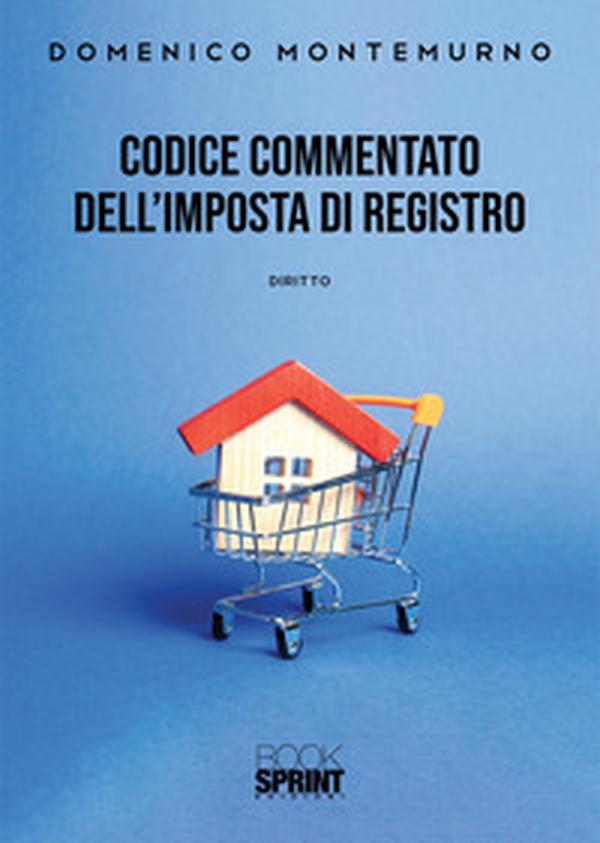 Codice commentato dell'imposta di registro - Librerie.coop Codice commentato dell'imposta di registro - Librerie.coop
