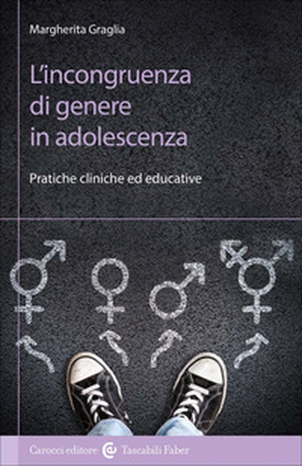 L'incongruenza di genere in adolescenza - Librerie.coop L'incongruenza di genere in adolescenza - Librerie.coop