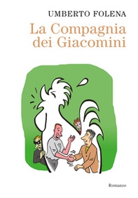 La compagnia dei Giacomini - Librerie.coop
