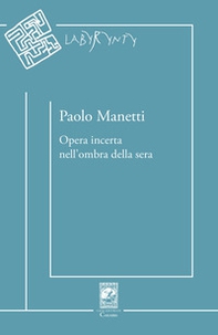 Opera incerta nell'ombra della sera - Librerie.coop
