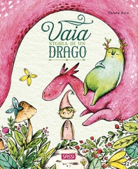 Vaia. Storia di un drago - Librerie.coop Vaia. Storia di un drago - Librerie.coop