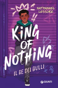 King of Nothing, Il re dei bulli - Librerie.coop