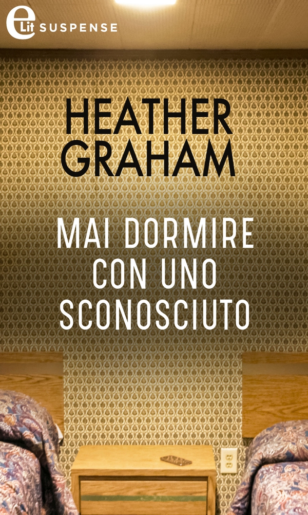 Mai dormire con uno sconosciuto (eLit) - Librerie.coop Mai dormire con uno sconosciuto (eLit) - Librerie.coop