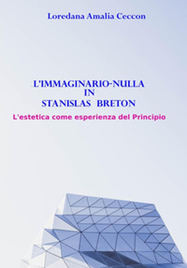 L'immaginario-nulla in Stanislas Breton - Librerie.coop L'immaginario-nulla in Stanislas Breton - Librerie.coop