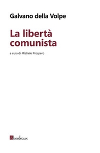 La libertà comunista - Librerie.coop La libertà comunista - Librerie.coop
