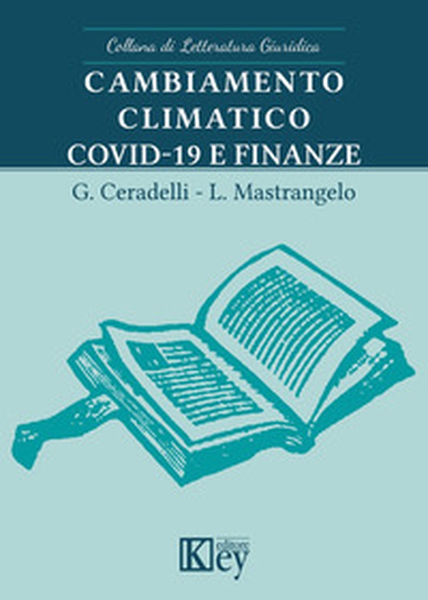 Cambiamento climatico, Covid-19 e finanze - Librerie.coop Cambiamento climatico, Covid-19 e finanze - Librerie.coop