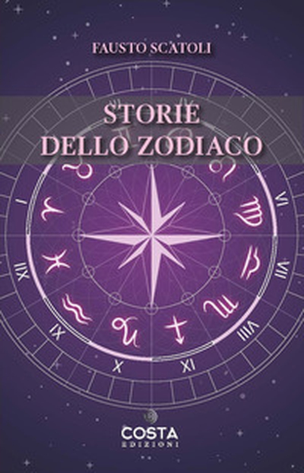 Storie dello zodiaco - Librerie.coop Storie dello zodiaco - Librerie.coop