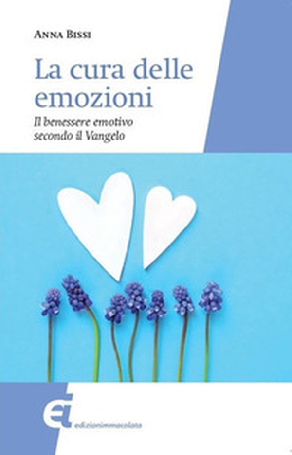 La cura delle emozioni. Il benessere emotivo secondo il Vangelo - Librerie.coop La cura delle emozioni. Il benessere emotivo secondo il Vangelo - Librerie.coop