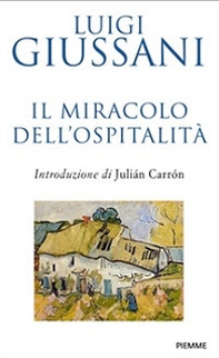 Il miracolo dell'ospitalità. Conversazioni con le famiglie per l'accoglienza - Librerie.coop Il miracolo dell'ospitalità. Conversazioni con le famiglie per l'accoglienza - Librerie.coop