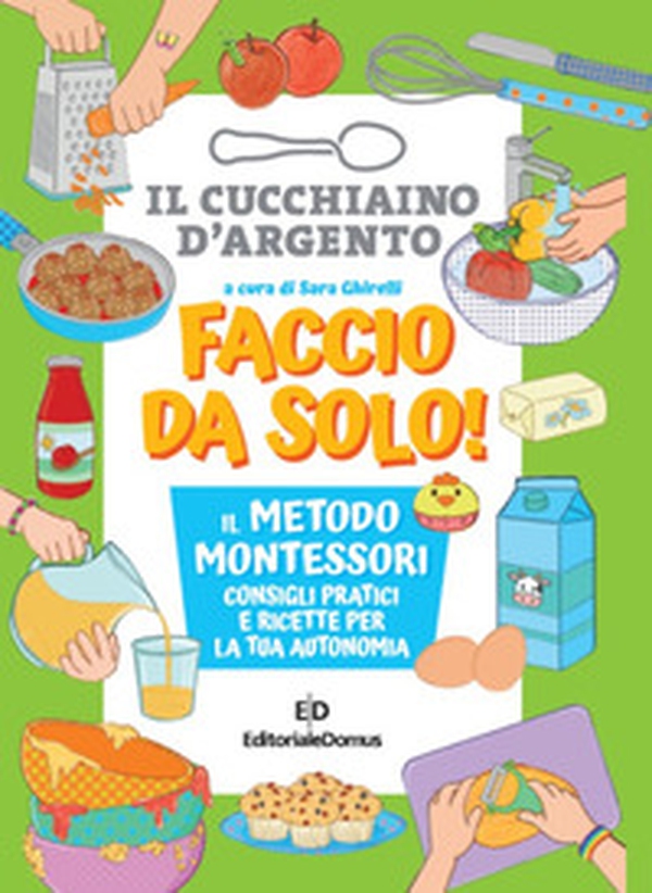 Faccio da solo! Il metodo Montessori - Librerie.coop Faccio da solo! Il metodo Montessori - Librerie.coop