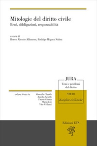 Mitologie del diritto civile. Beni, obbligazioni, responsabilità - Librerie.coop