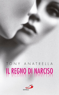Il regno di Narciso. Una società a rischio di fronte alla differenza sessuale negata - Librerie.coop Il regno di Narciso. Una società a rischio di fronte alla differenza sessuale negata - Librerie.coop