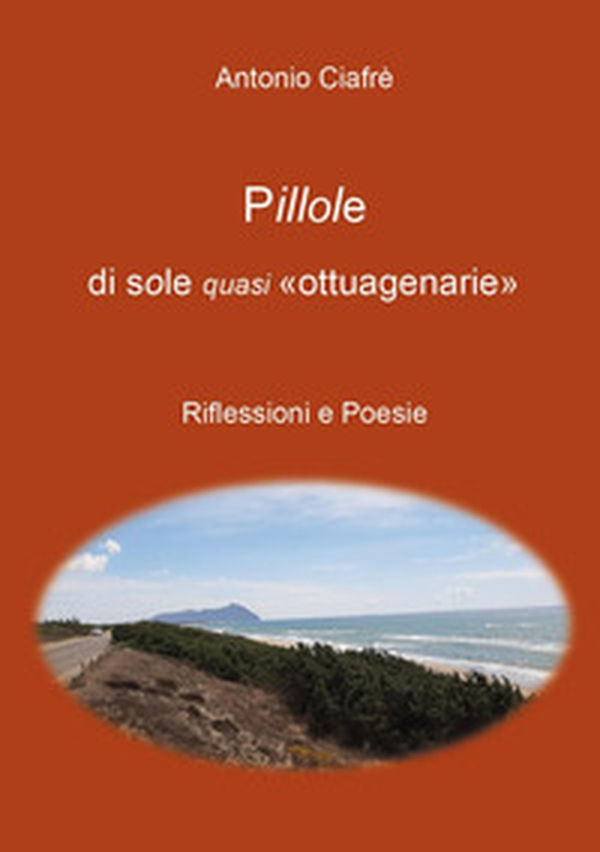 Pillole di sole quasi «ottuagenarie» - Librerie.coop Pillole di sole quasi «ottuagenarie» - Librerie.coop