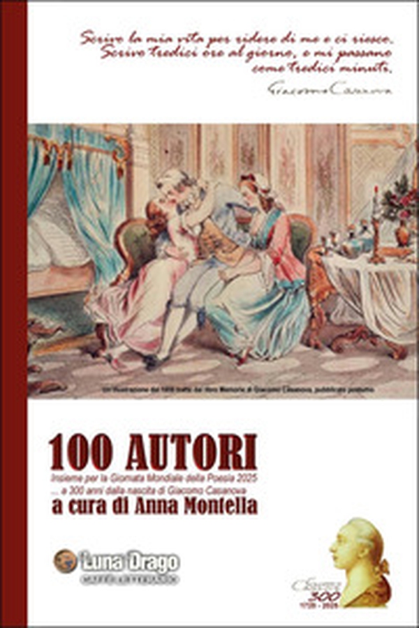 100 autori a 300 anni dalla nascita di Giacomo Casanova - Librerie.coop 100 autori a 300 anni dalla nascita di Giacomo Casanova - Librerie.coop