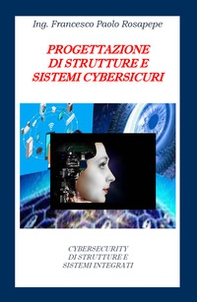 Progettazione di strutture e sistemi cybersicuri - Librerie.coop