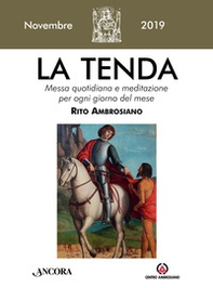 La tenda. Messa quotidiana e meditazione per ogni giorno del mese. Rito Ambrosiano - Librerie.coop