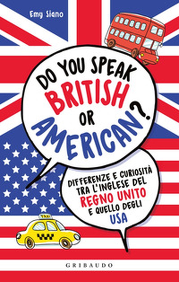 Do you speak british or american? Differenze e curiosità tra l'inglese del Regno Unito e quello degli USA - Librerie.coop Do you speak british or american? Differenze e curiosità tra l'inglese del Regno Unito e quello degli USA - Librerie.coop