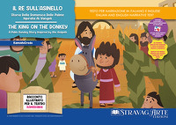 Il re sull'asinello. Storia della Domenica delle Palme ispirata ai Vangeli-The king on the donkey. A Palm Sunday Story Inspired by the Gospels. Storia kamishibai bilingue - Librerie.coop Il re sull'asinello. Storia della Domenica delle Palme ispirata ai Vangeli-The king on the donkey. A Palm Sunday Story Inspired by the Gospels. Storia kamishibai bilingue - Librerie.coop