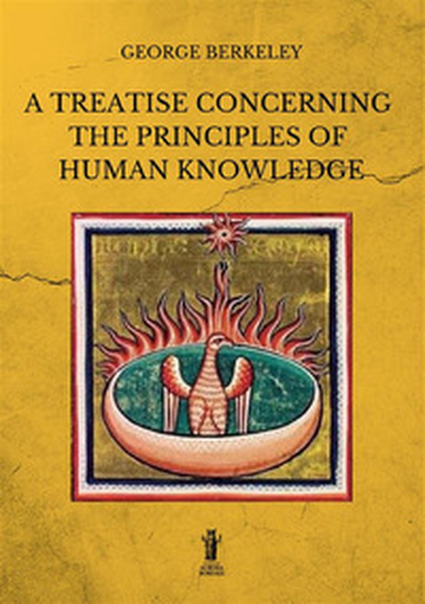 A treatise concerning the principles of human knowledge - Librerie.coop A treatise concerning the principles of human knowledge - Librerie.coop