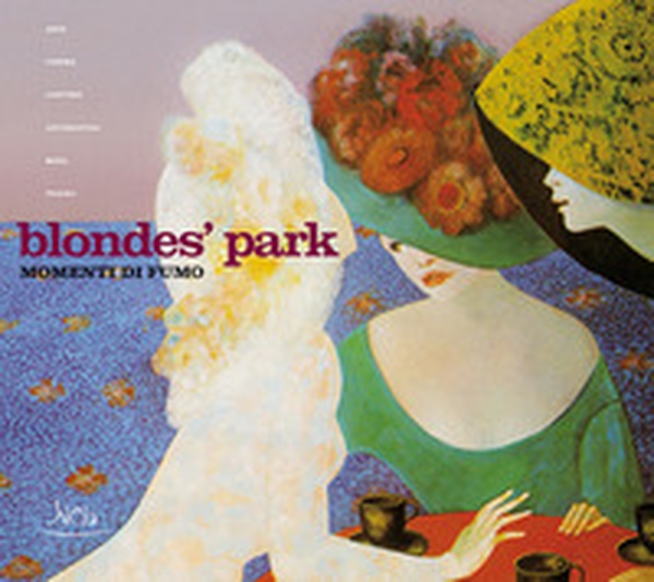 Blondes' Park. Momenti di fumo - Librerie.coop Blondes' Park. Momenti di fumo - Librerie.coop