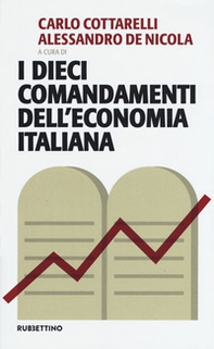 I dieci comandamenti dell'economia italiana - Librerie.coop