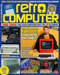 Retro Computer. I PC che hanno fatto la storia - Vol. 8 - Librerie.coop Retro Computer. I PC che hanno fatto la storia - Vol. 8 - Librerie.coop