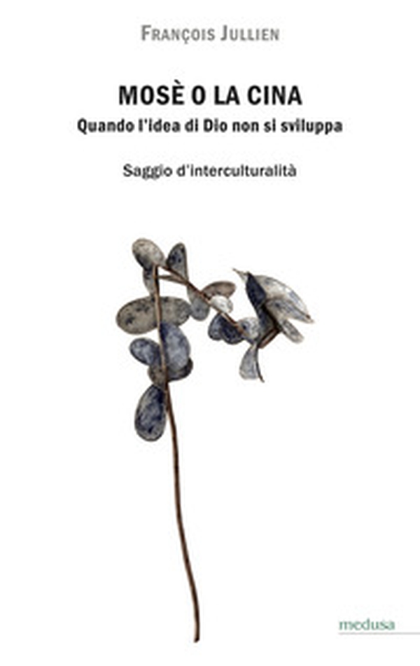 Mosè o la Cina. Quando l'idea di Dio non si sviluppa - Librerie.coop Mosè o la Cina. Quando l'idea di Dio non si sviluppa - Librerie.coop
