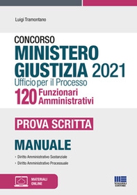 Concorso Ministero Giustizia 2021 Ufficio per il processo 120 Funzionari Amministrativi. Prova scritta - Librerie.coop Concorso Ministero Giustizia 2021 Ufficio per il processo 120 Funzionari Amministrativi. Prova scritta - Librerie.coop