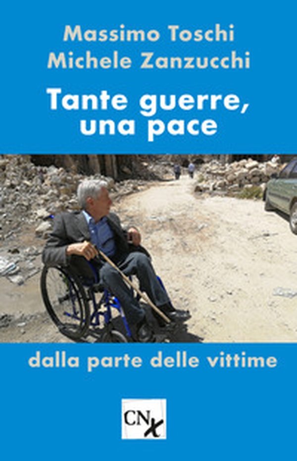 Tante guerre, una pace. Dalla parte delle vittime - Librerie.coop