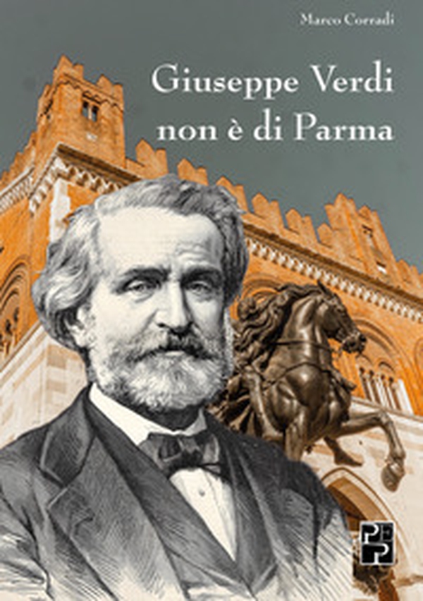 Giuseppe Verdi non è di Parma - Librerie.coop Giuseppe Verdi non è di Parma - Librerie.coop