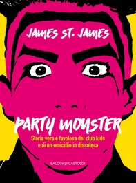 Party Monster - Librerie.coop Party Monster - Librerie.coop