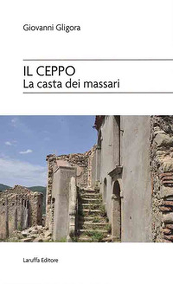 Il ceppo. La casta dei massari - Librerie.coop Il ceppo. La casta dei massari - Librerie.coop