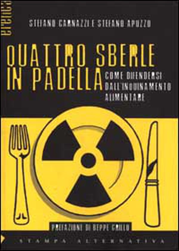 Quattro sberle in padella. Come difendersi dall'inquinamento alimentare - Librerie.coop Quattro sberle in padella. Come difendersi dall'inquinamento alimentare - Librerie.coop