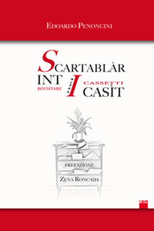 Scartablàr int i casìt. Rovistare nei cassetti - Librerie.coop Scartablàr int i casìt. Rovistare nei cassetti - Librerie.coop