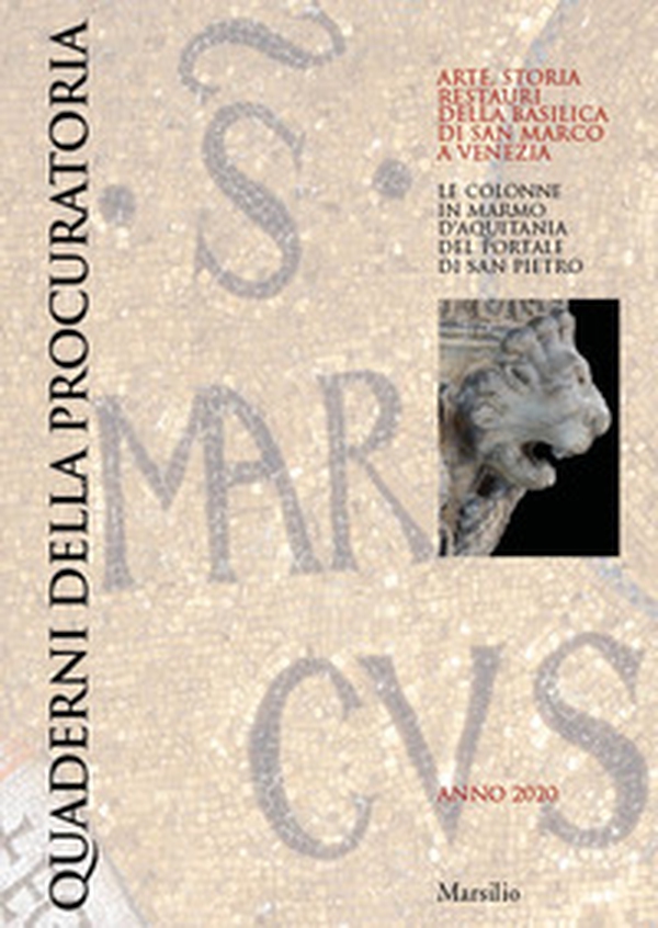 Quaderni della procuratoria. Arte, storia, restauri della basilica di San Marco a Venezia - Librerie.coop Quaderni della procuratoria. Arte, storia, restauri della basilica di San Marco a Venezia - Librerie.coop